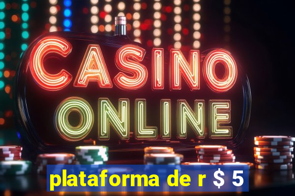 plataforma de r $ 5